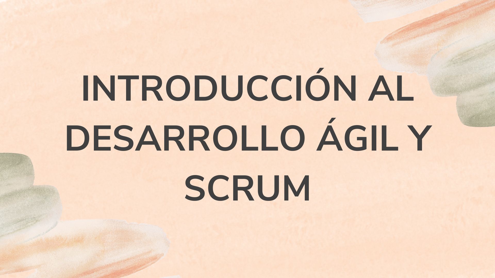 Desarrollo Ágil y Scrum