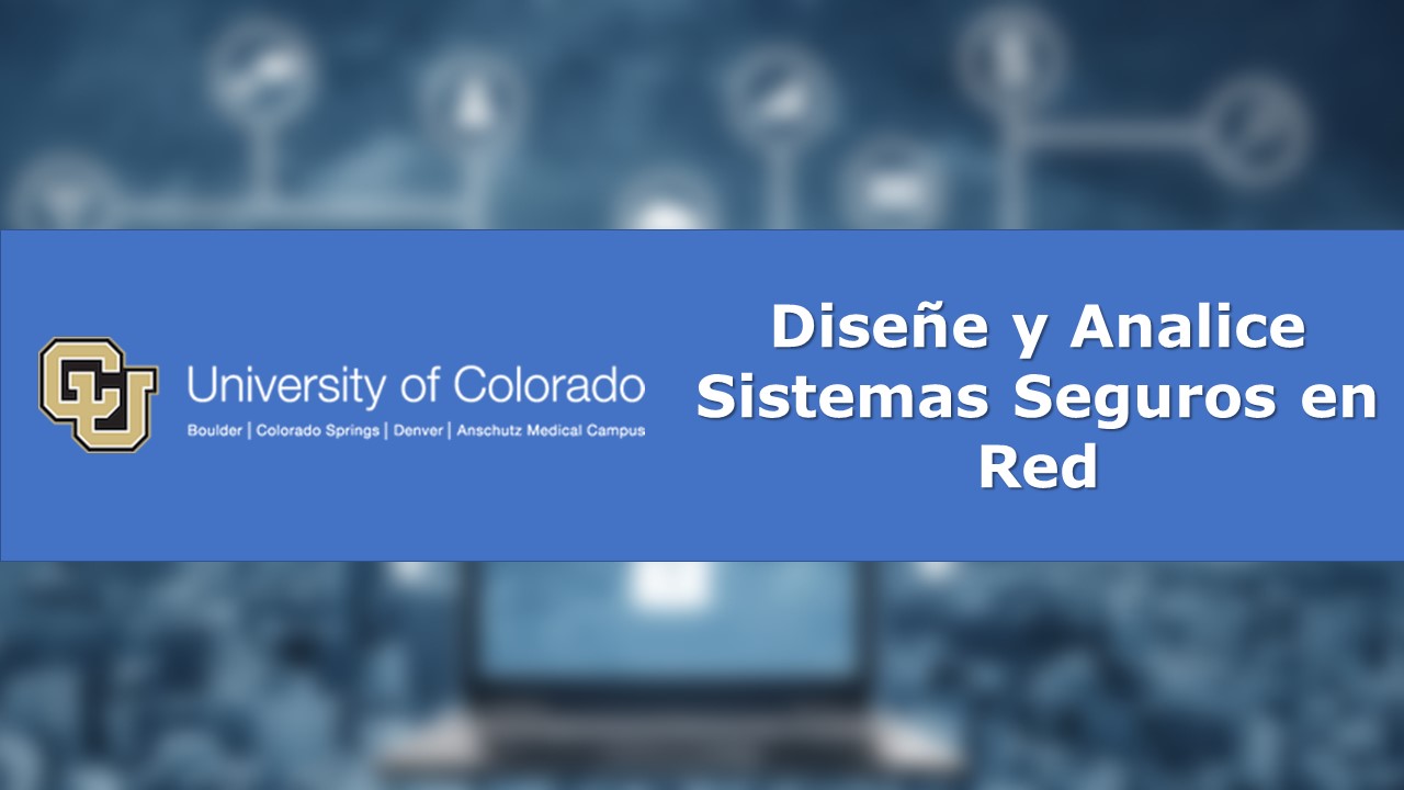 Diseñe y analice sistemas seguros en red