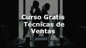 Curso de Técnicas de Ventas