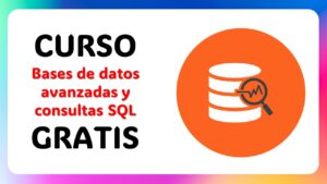 Curso Gratis de Bases de Datos Avanzadas y Consultas SQL en Udemy