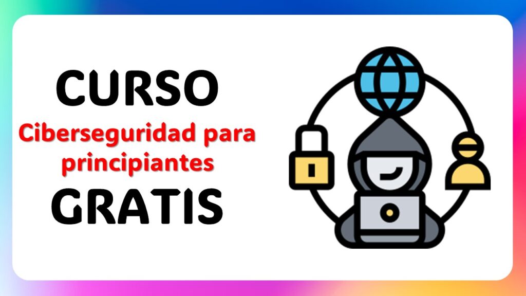Curso Gratis de Ciberseguridad en Udemy