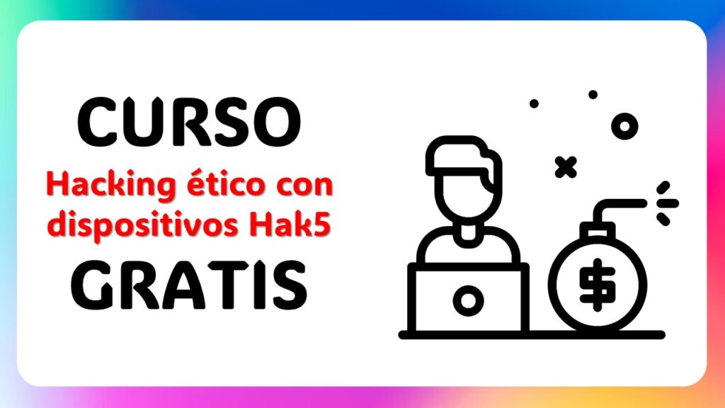 Curso Gratis de Hacking Ético con Dispositivos Hak5 en Udemy
