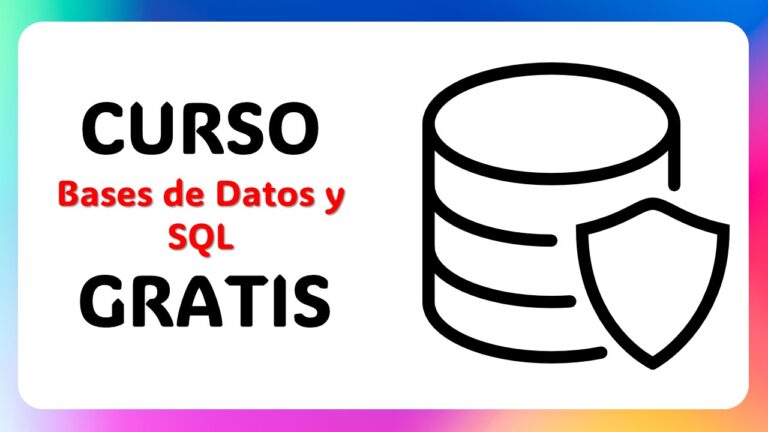 Aprender Bases de Datos y SQL nunca fue tan fácil, ¡Y es GRATIS!