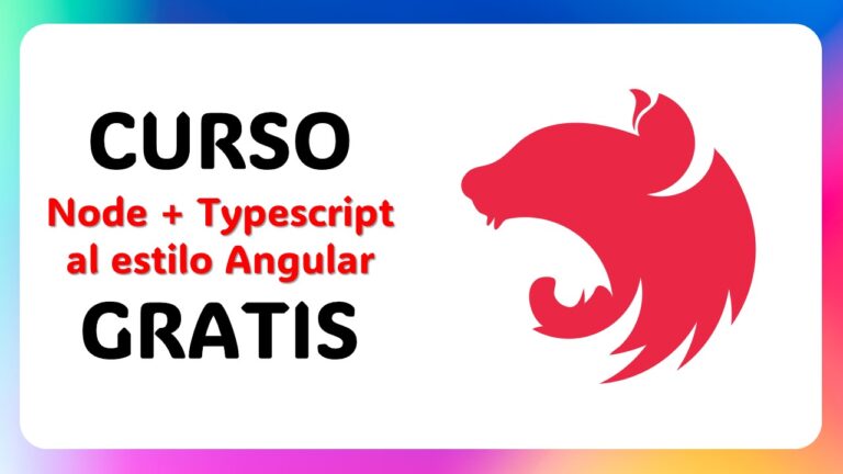 El curso gratis que cambiará tu carrera: NestJS al estilo Angular para crear APIS
