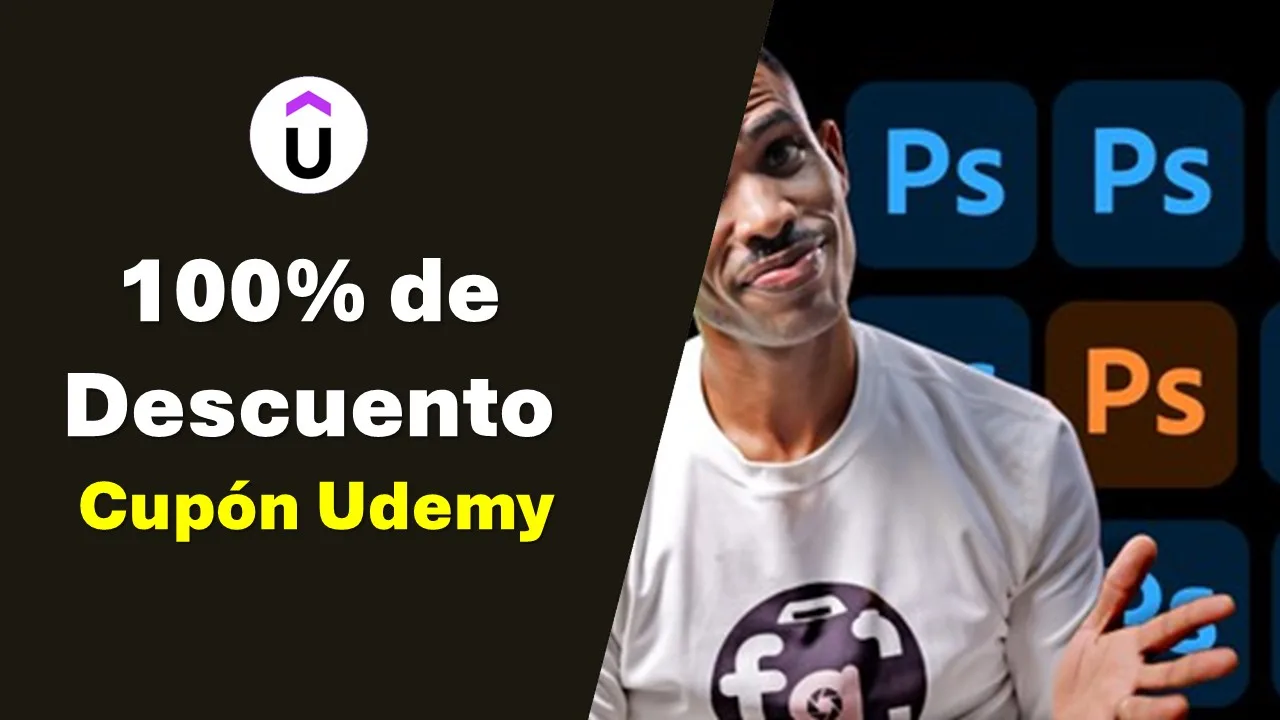 Curso de Adobe Photoshop en Udemy: Disfruta gratis por tiempo limitado de 7 cursos + 30 Horas + 300 lecciones