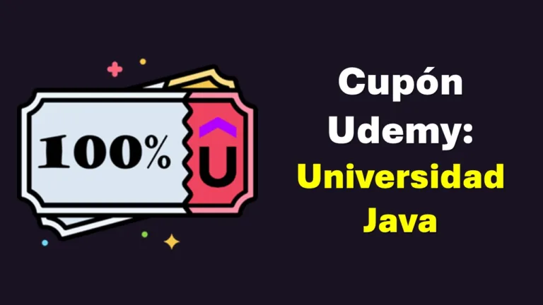 Curso en Udemy: "Universidad Java - Cero a Experto - Actualizado (+152 hrs)"