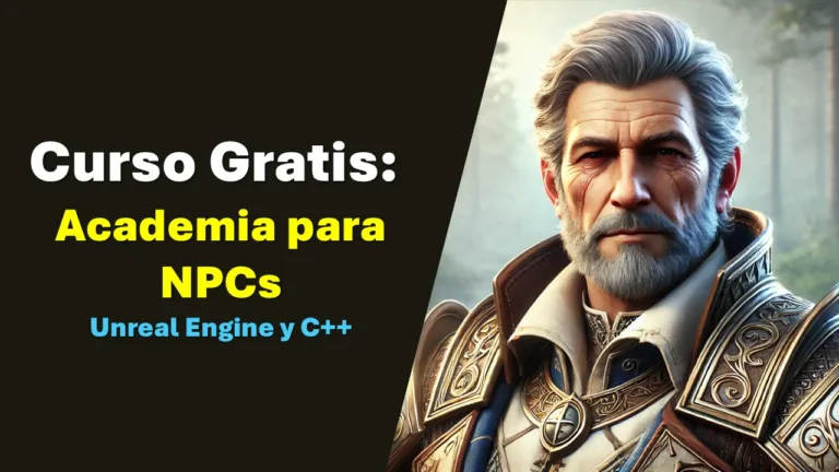 Desarrolladores novatos se unen al curso gratis de Unreal Engine y C++ en Español ¿Por qué tú no?