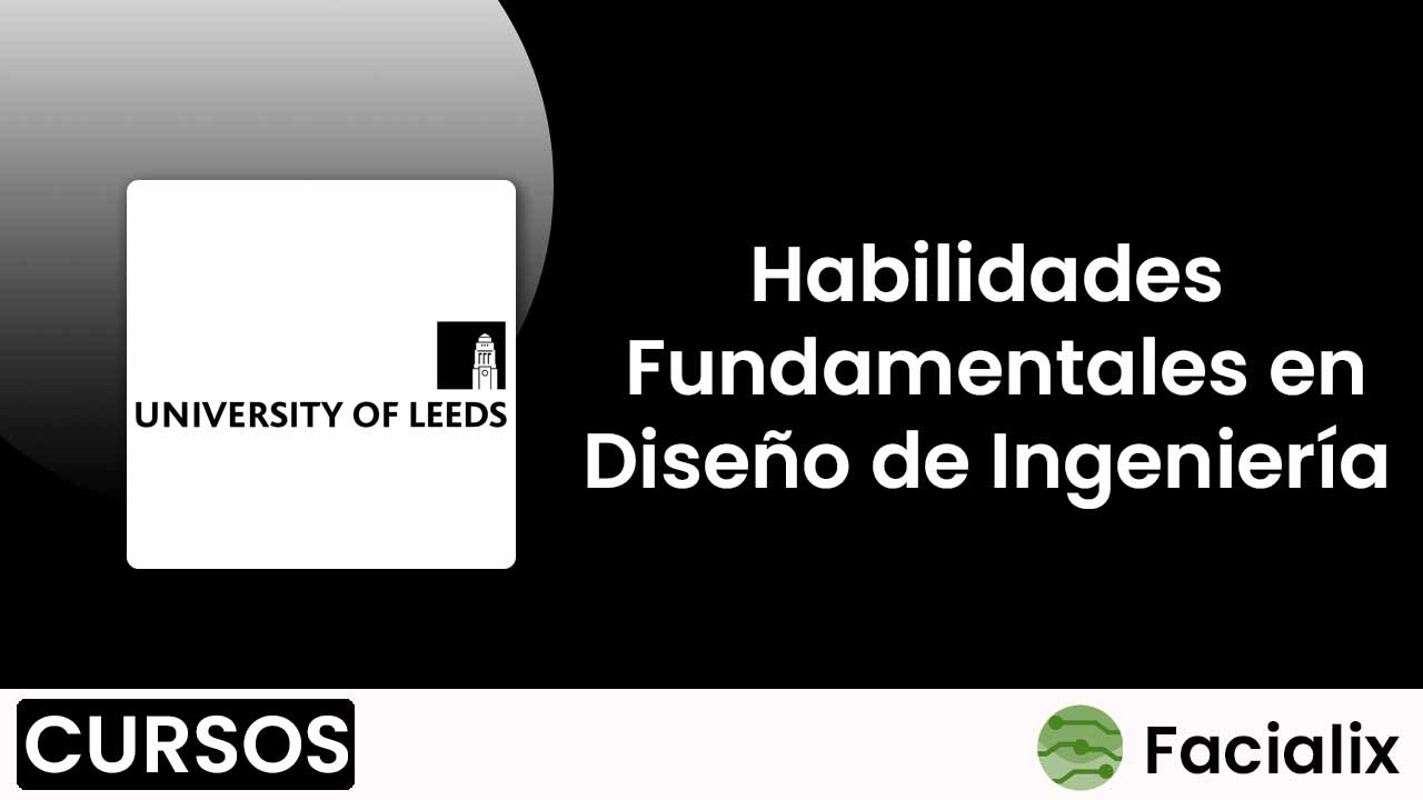 Habilidades Fundamentales en Diseño de Ingeniería