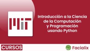 Introducción a la Ciencia de la Computación y Programación usando Python - Curso de programación gratis