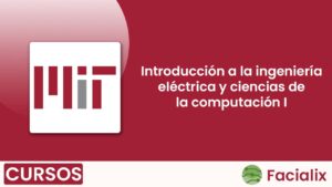 Introducción a la ingeniería eléctrica y ciencias de la computación I - Curso de programación gratis