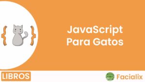 JavaScript Para Gatos - Libro de programación gratis