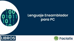 Lenguaje Ensamblador para PC - Libro de programación gratis