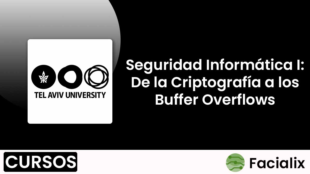 Seguridad Informática I: De la Criptografía a los Buffer Overflows