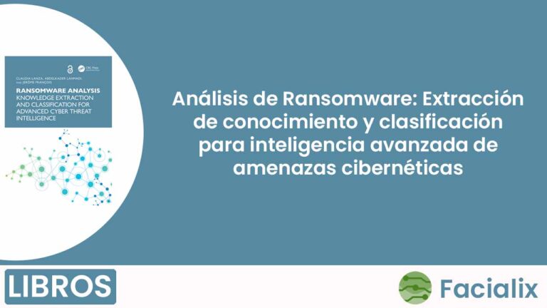Análisis de Ransomware: Extracción de conocimiento y clasificación para inteligencia avanzada de amenazas cibernéticas