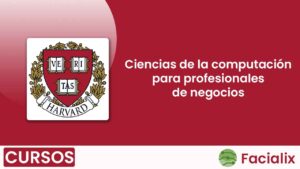 Ciencias de la computación para profesionales de negocios - Curso de programación gratis