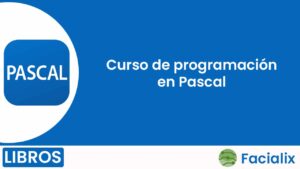 Curso de programación en Pascal - Libro de programación gratis