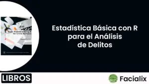 Estadística Básica con R para el Análisis de Delitos - Libro de programación gratis