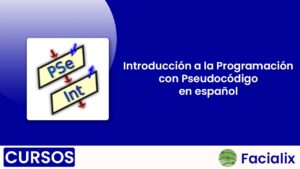 Introducción a la Programación con Pseudocódigo en español - Curso de programación gratis