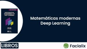 Matemáticas modernas del Deep Learning - Libro de programación gratis