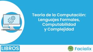 Teoría de la Computación (Lenguajes Formales, Computabilidad y Complejidad) - Libro de programación gratis