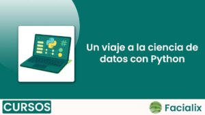 Un viaje a la ciencia de datos con Python - Curso de programación gratis