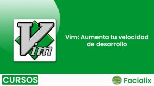 Vim: Aumenta tu velocidad de desarrollo - Curso de programación gratis