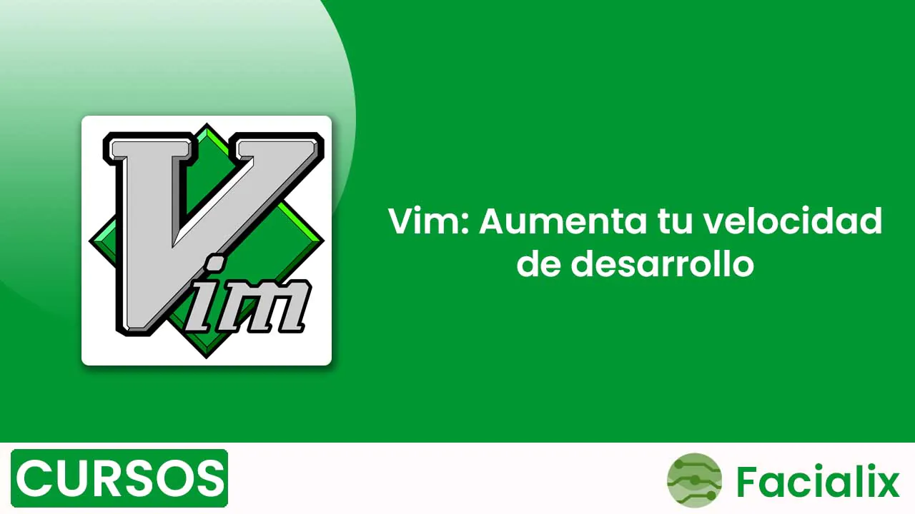 Vim: Aumenta tu velocidad de desarrollo
