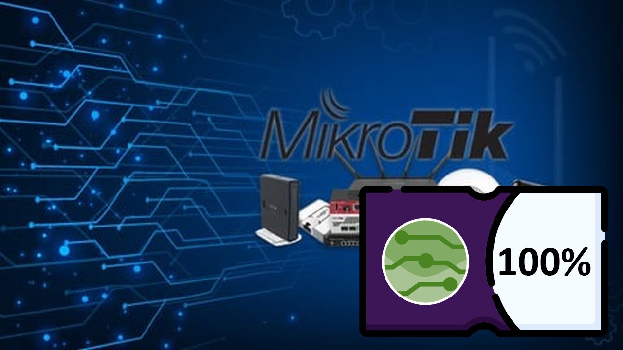 Curso Completo de Mikrotik. Configuraciones y mucha Práctica